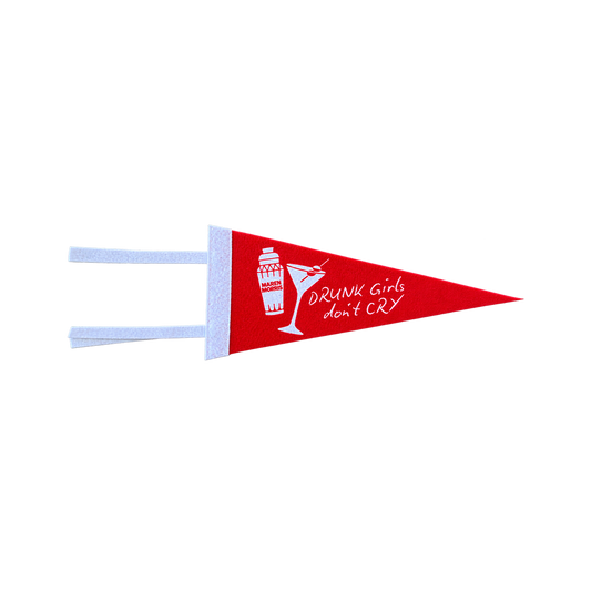 Drunk Girls Don't Cry Mini Pennant