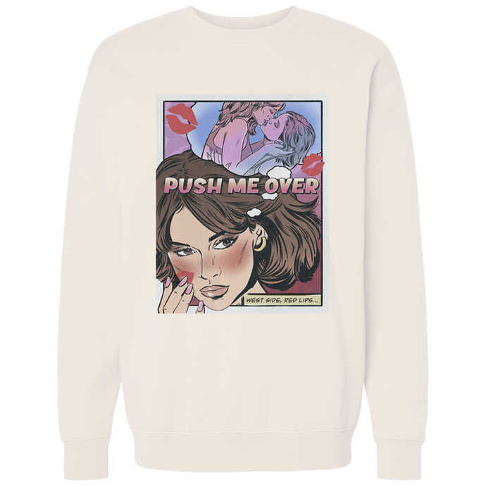 PUSH ME OVER SWEATSHIRT